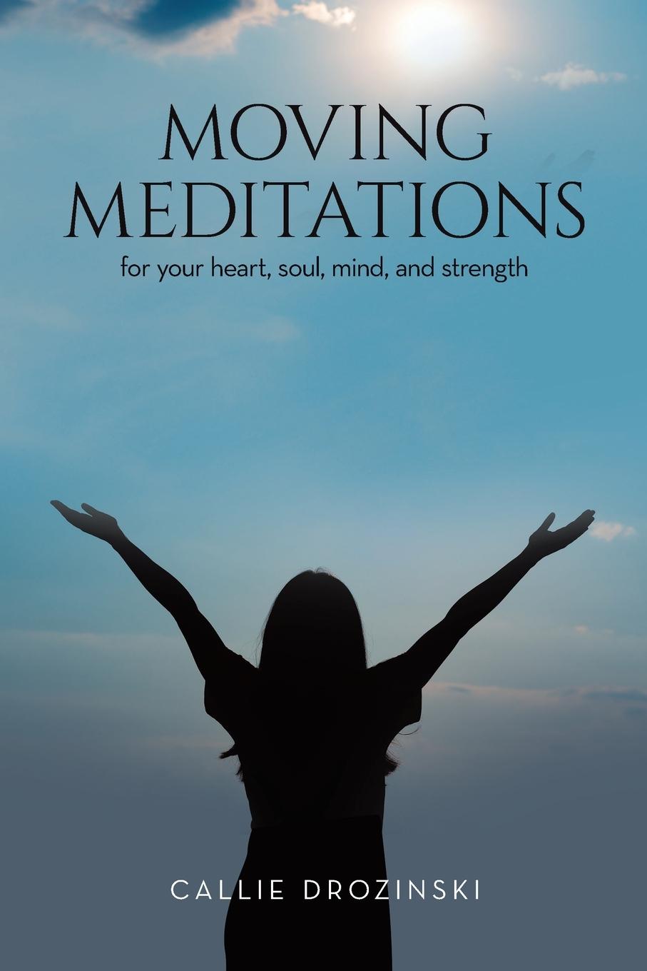 Knjiga Moving Meditations Callie Drozinski