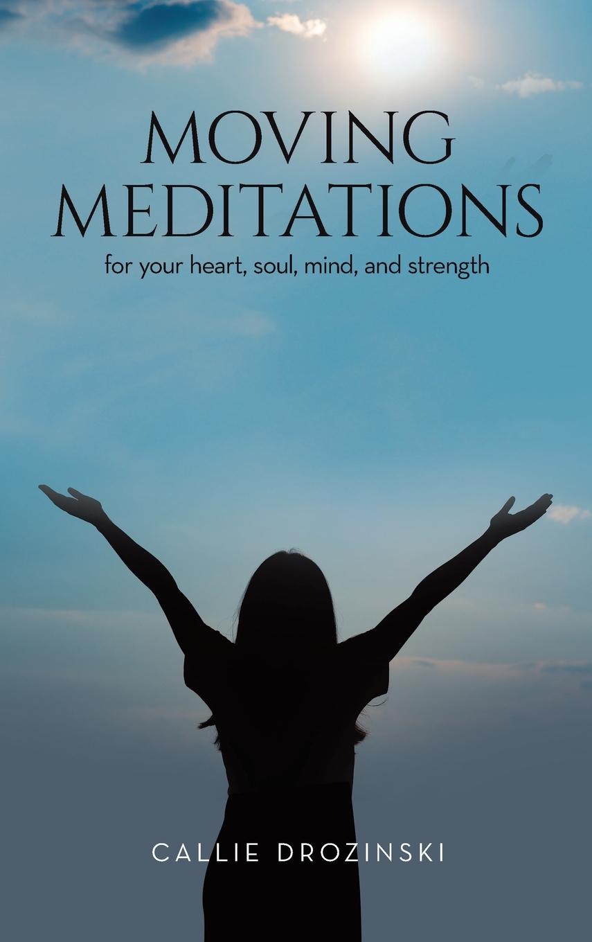 Knjiga Moving Meditations Callie Drozinski