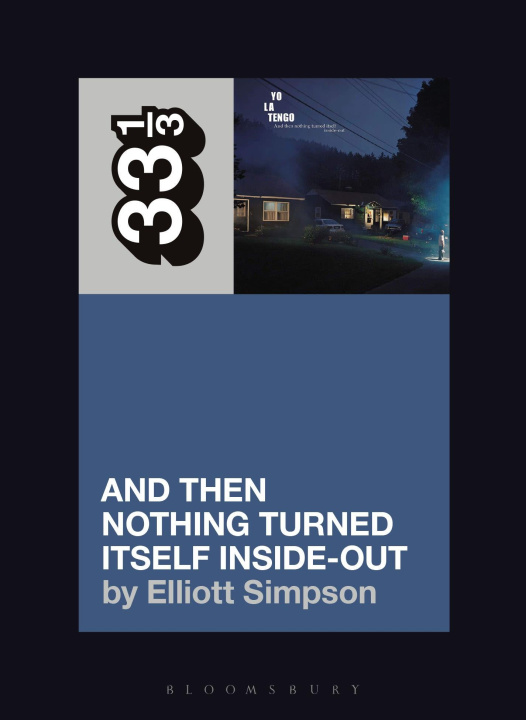 Kniha Yo La Tengo's and Then Nothing Turned Itself Inside-Out 