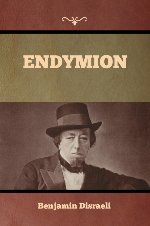 Knjiga Endymion Benjamin Disraeli
