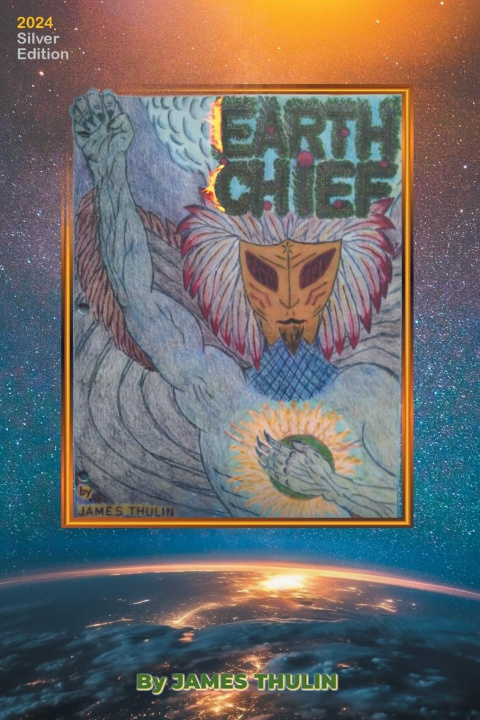 Knjiga Earth Chief James Thulin