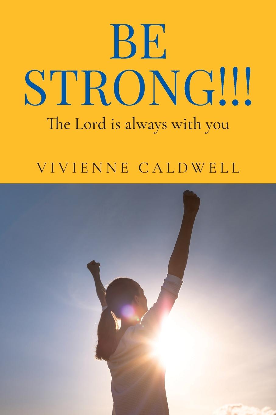 Knjiga Be Strong!!! Vivienne Caldwell