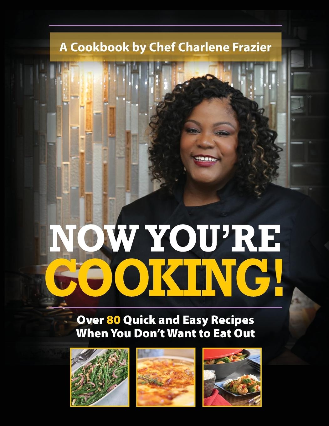 Knjiga Now You're Cooking Charlene Frazier
