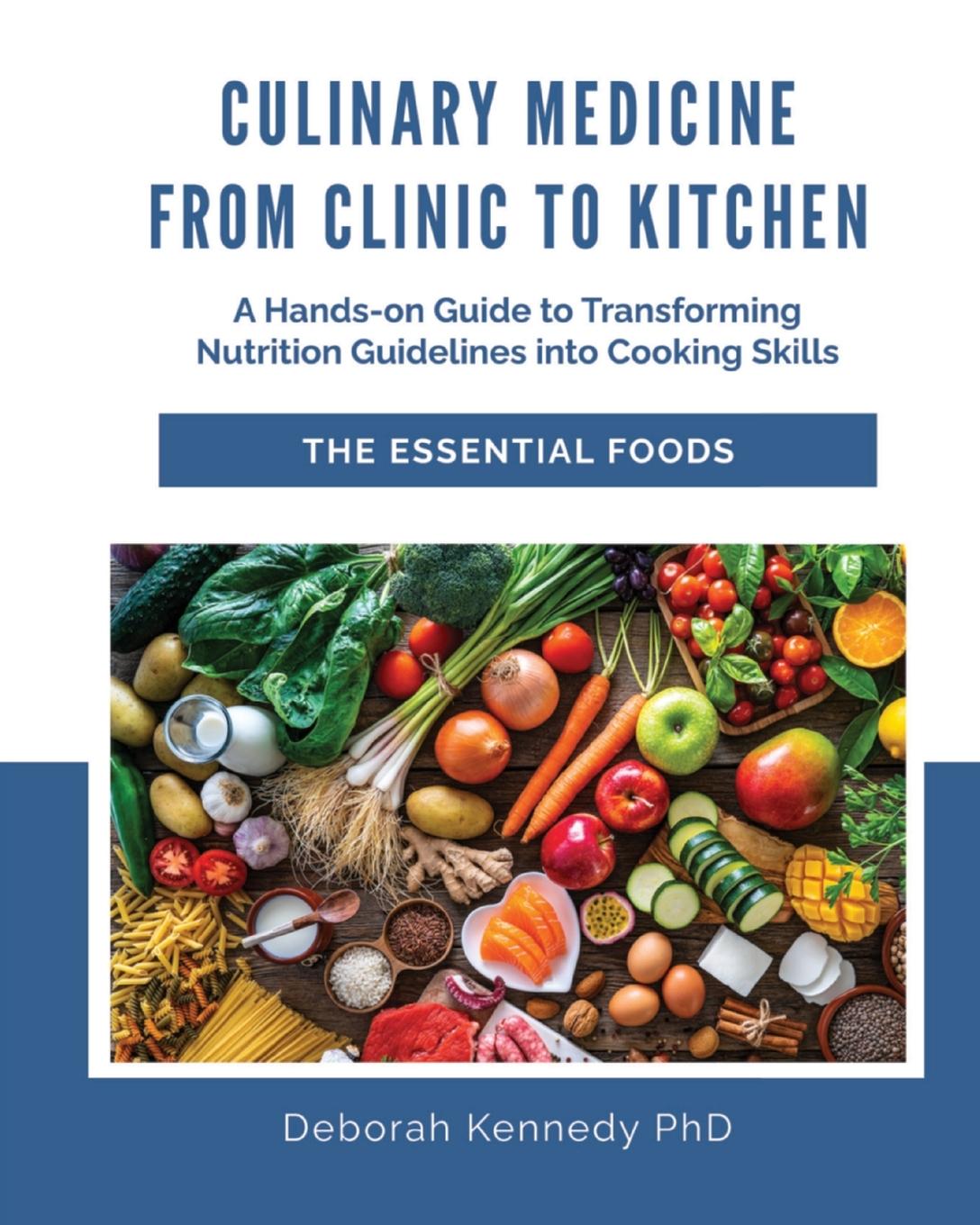 Boek Culinary Medicine From Clinic to Kitchen Deborah Kennedy