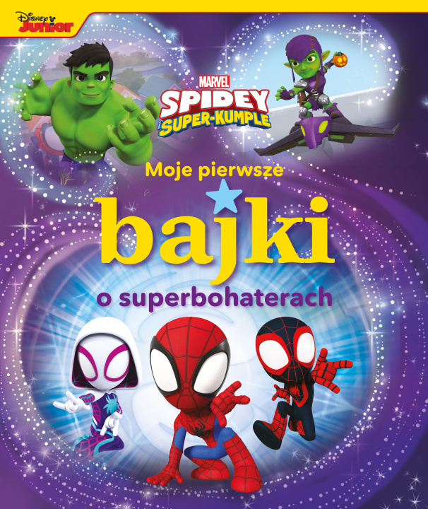 Книга Moje pierwsze bajki o superbohaterach. Marvel Spidey i Super-kumple praca zbiorowa