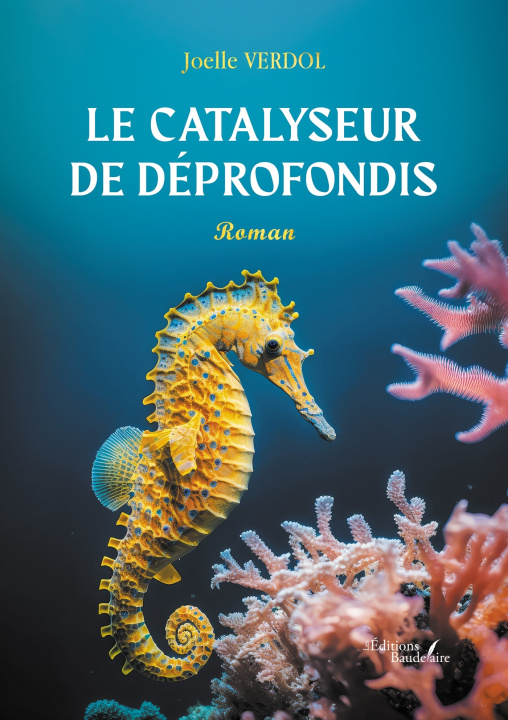 Knjiga Le catalyseur de Déprofondis Joelle VERDOL