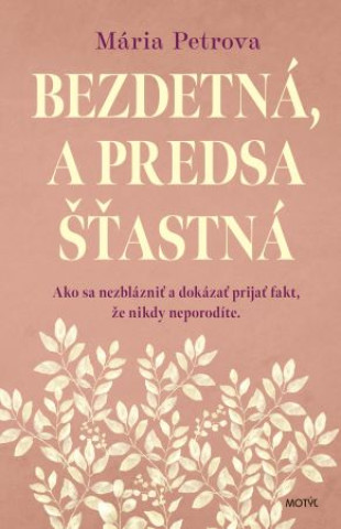 Książka Bezdetná, a predsa šťastná 