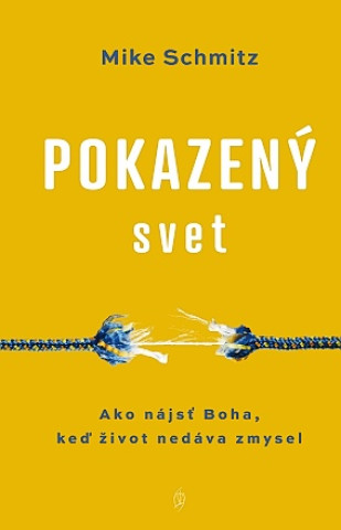 Книга Pokazený svet Mike Schmitz