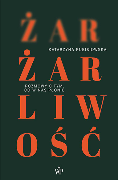 Book Żar, żarliwość Kubisiowska Katarzyna