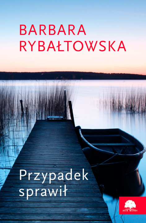 Knjiga Przypadek sprawił Rybałtowska Barbara