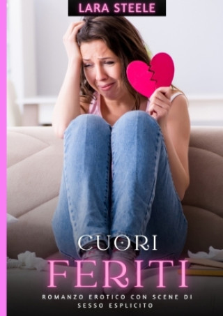 Knjiga Cuori Feriti Lara Steele