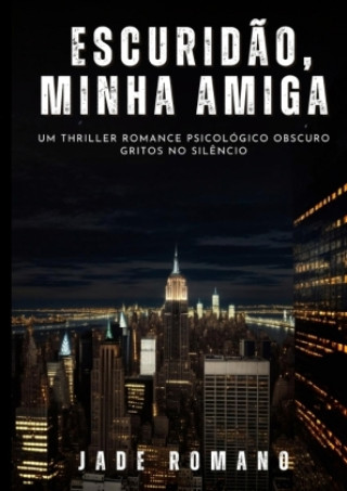 Buch Escuridão, minha Amiga Jade Romano