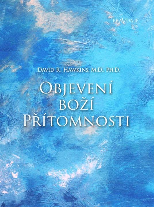 Buch Objevení Boží přítomnosti David R. Hawkins