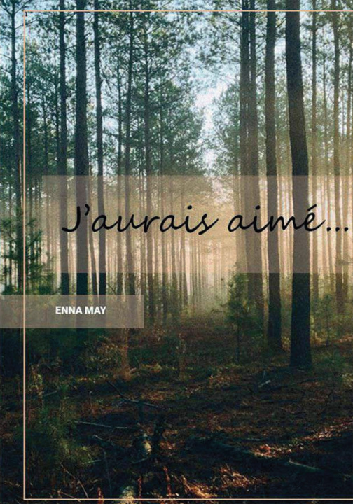 Knjiga J'aurais aimé... Enna May