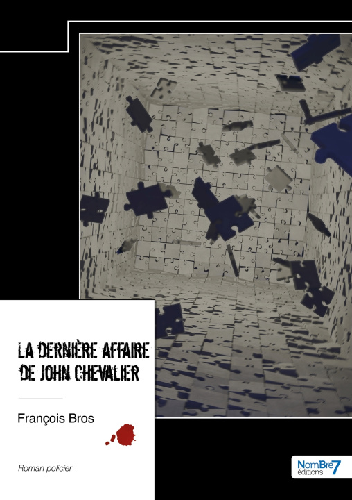 Knjiga La dernière affaire de John Chevalier François Bros