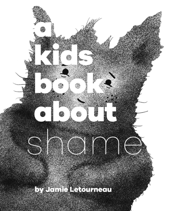 Βιβλίο A Kids Book about Shame Letourneau