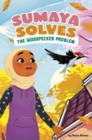 Knjiga Sumaya Solves the Woodpecker Problem Hamnah Rizwan