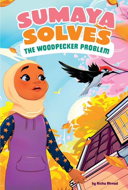 Knjiga Sumaya Solves the Woodpecker Problem Hamnah Rizwan