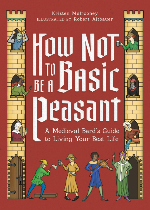 Livro How Not to Be a Basic Peasant Robert Altbauer