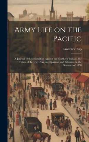 Knjiga Army Life on the Pacific Lawrence Kip