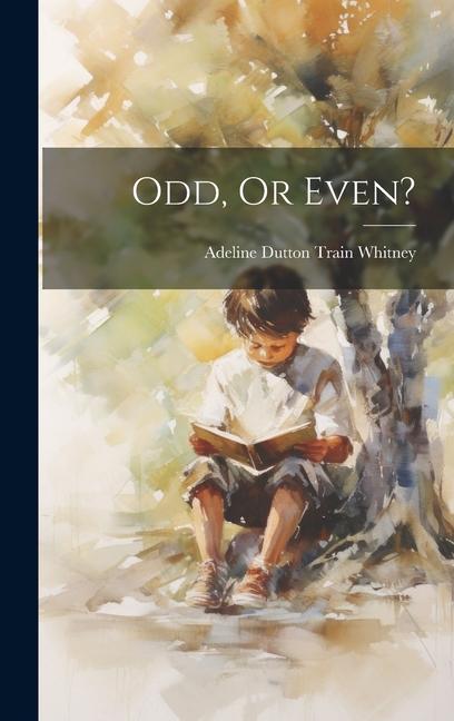 Knjiga Odd, Or Even? Adeline Dutton Train Whitney