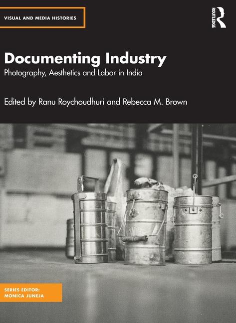 Buch Documenting Industry Rebecca M. Brown