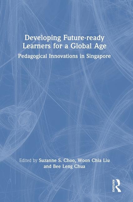 Boek Developing Future-ready Learners for a Global Age Suzanne S. Choo