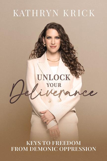 Carte Unlock Your Deliverance Kathryn Krick