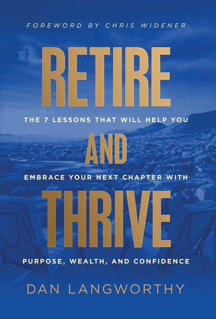 Knjiga Retire and Thrive Dan Langworthy