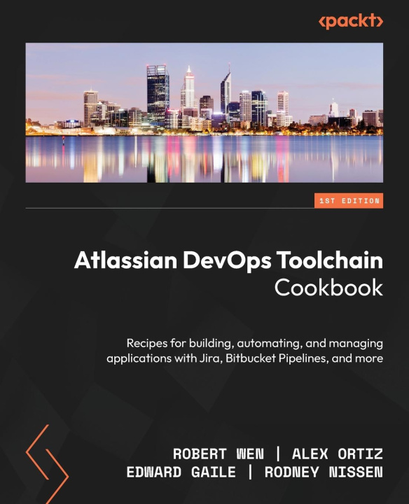 Kniha Atlassian DevOps Toolchain Cookbook Alex Ortiz