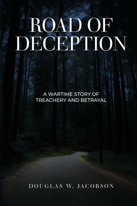Knjiga Road of Deception Douglas W. Jacobson
