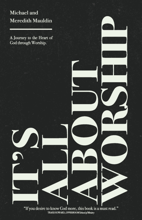 Βιβλίο It's All About Worship Michael Mauldin