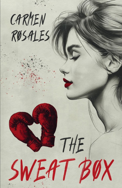 Book The Sweat Box Carmen Rosales