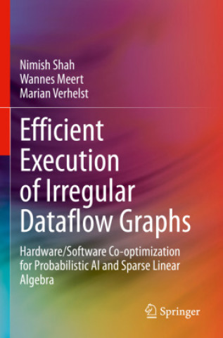 Book Efficient Execution of Irregular Dataflow Graphs Marian Verhelst