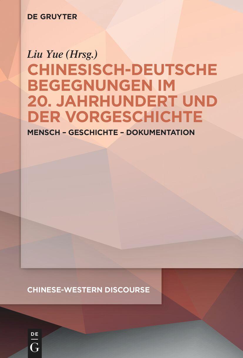 Boek Chinesisch-deutsche Begegnungen im 20. Jahrhundert und der Vorgeschichte Yue Liu