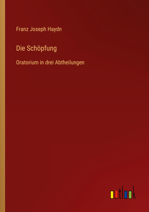 Knjiga Die Schöpfung Franz Joseph Haydn