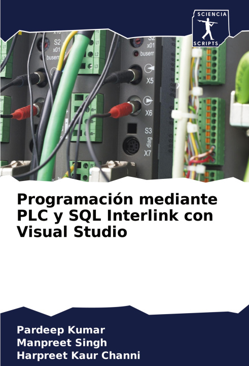 Book Programación mediante PLC y SQL Interlink con Visual Studio Manpreet Singh