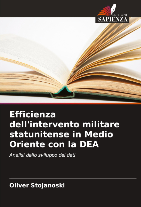Knjiga Efficienza dell'intervento militare statunitense in Medio Oriente con la DEA Oliver Stojanoski