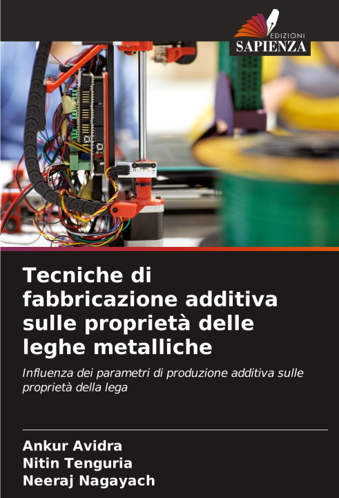 Buch Tecniche di fabbricazione additiva sulle propriet? delle leghe metalliche Nitin Tenguria