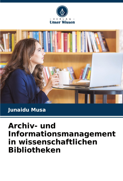 Knjiga Archiv- und Informationsmanagement in wissenschaftlichen Bibliotheken 