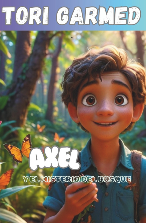 Knjiga Axel y el misterio del bosque Tori GarMed