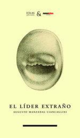 Knjiga El lider extra?o AUGUSTO MANZANAL CIANCANGLINI