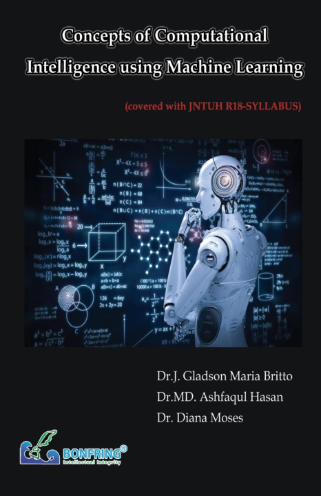 Book Concepts of Computational Intelligence using Machine Learning MD. Ashfaqul Hasan