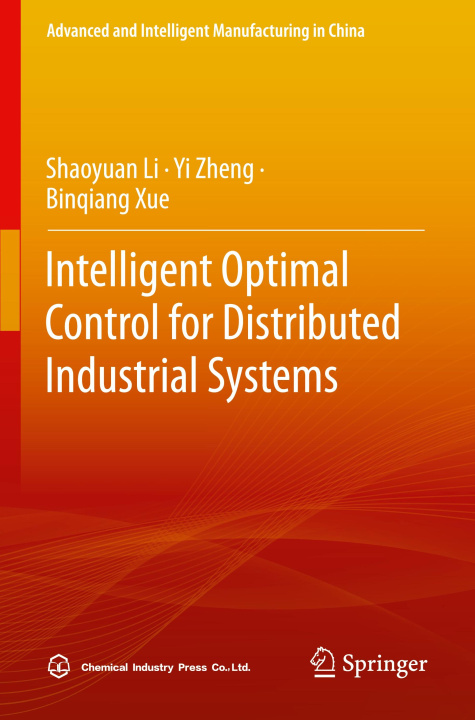 Книга Intelligent Optimal Control for Distributed Industrial Systems Binqiang Xue