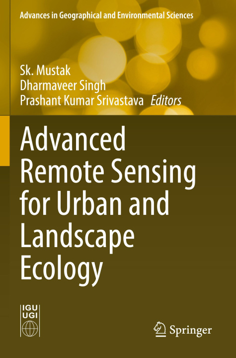 Buch Advanced Remote Sensing for Urban and Landscape Ecology Prashant Kumar Srivastava