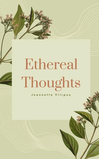 Knjiga Ethereal Thoughts Jeannette Viirpuu