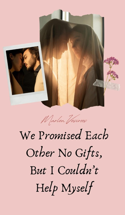 Kniha We Promised Each Other No Gifts, But I Couldn't Help Myself Marlen Vesiroos