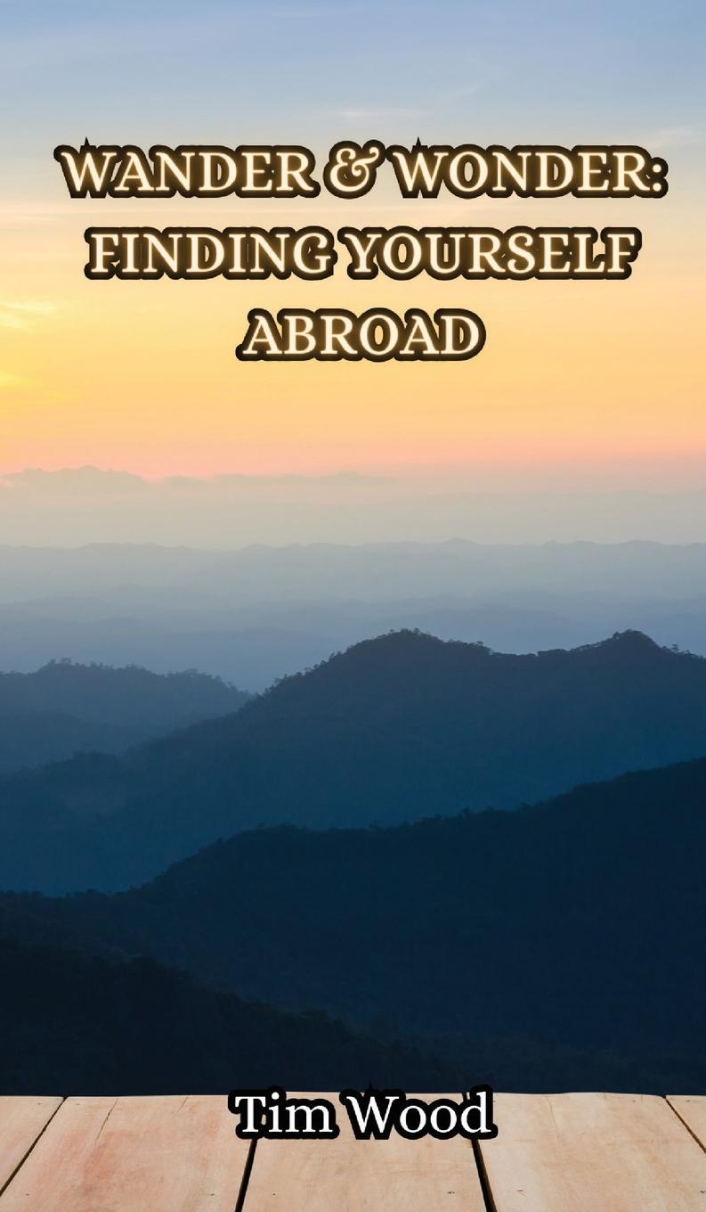 Knjiga Finding Yourself Abroad Tim Wood
