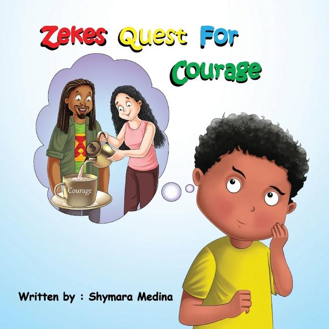 Knjiga Zekes Quest For Courage 