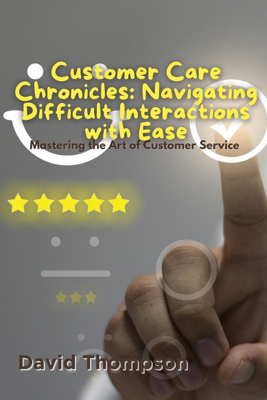 Knjiga Customer Care Chronicles David Thompson